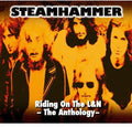 Steamhammer - Riding On The L & N: Anthology - Music CD