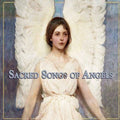 Sacred Songs Of Angels / Various - Sacred Songs Of Angels / Various - Music CD