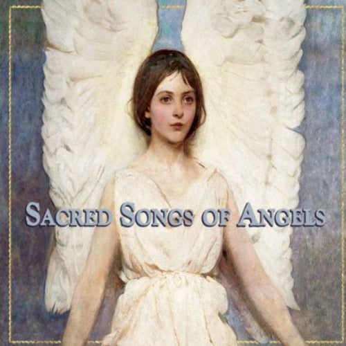 Sacred Songs Of Angels / Various - Sacred Songs Of Angels / Various - Music CD