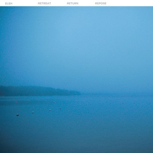 Eleh - Retreat Return Repose - Music CD