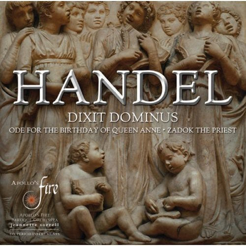 Handel / Apollo's Fire / Sorrell - Dixit Dominus / Ode For The Birthday Of Queen Anne - Music CD