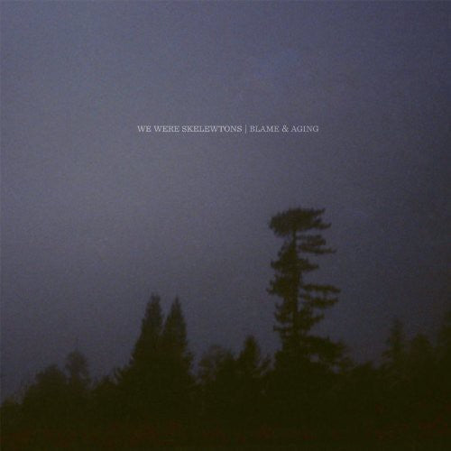We Were Skeletons - Blame & Aging - Vinyl Record