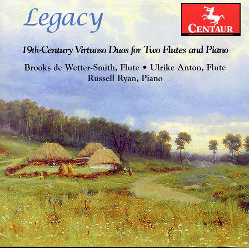 Tulou / Wetter-smith / Anton / Ryan - Legacy: 19th Century Virtuoso Duos For Two Flutes - Music CD