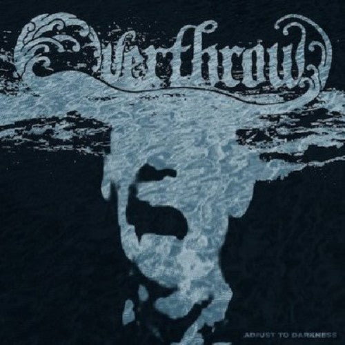 Overthrow - Adjust To Darkness - Music CD