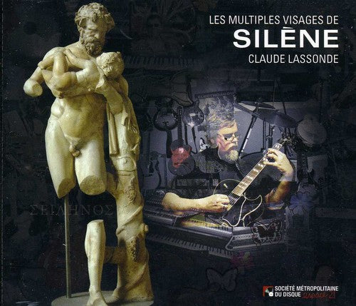 Lassonde,claude - Les Multiples Visages De Silene - Music CD