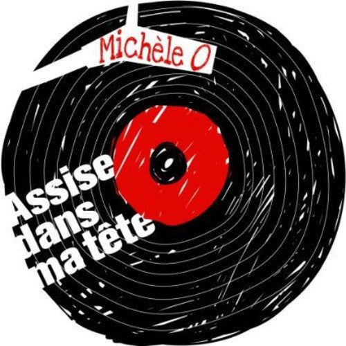 Michele O - Assise Dans Ma Tete - Music CD
