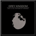 Grey Kingdom - Light I Ll Call Your Name Out - Music CD