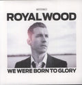 Wood,royal - We Were Born To Glory - Vinyl Record