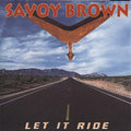 Savoy Brown - Let It Ride - Music CD