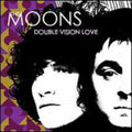 Moons - Double Vision Love - Vinyl Record