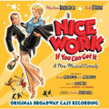 Original Cast - Nice Work If You Can Get It - Music CD