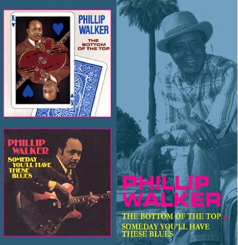 Walker,phillip - Bottom Of The Top / Someday You'll Have These - Music CD