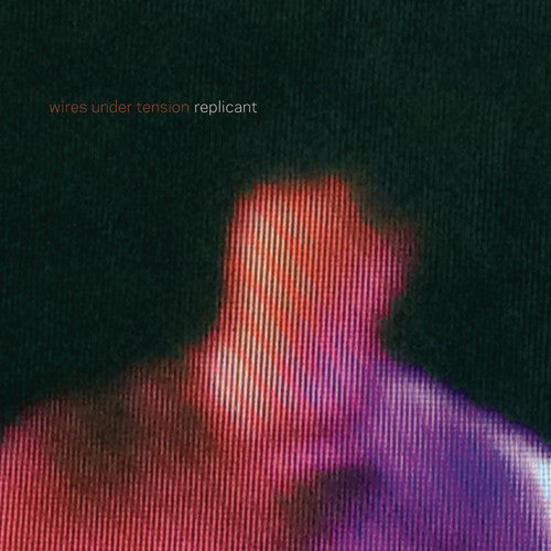 Wires Under Tension - Replica - Vinyl Record