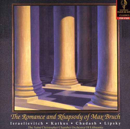Bruch / Israelievitch / Katkus / Chadash / Lipsky - Romance & Rhapsody Of Max Bruch: Violin Cto 2 - Music CD