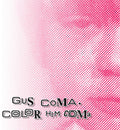 Gus Coma - Color Him Coma - Music CD