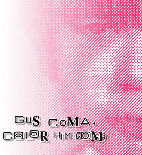 Gus Coma - Color Him Coma - Music CD
