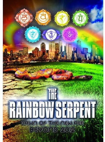 Rainbow Serpent: Dawn Of The New Age Beyond 2012 - Rainbow Serpent: Dawn Of The New Age Beyond 2012 - DVD