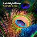 Friendly Fires - Late Night Tales - Vinyl Record