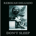 Rebekah Delgado - Don't Sleep - Music CD