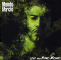 Mondo,marcio - Cose Dell'altro Mondo - Music CD