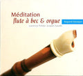 Meditation - Flute A Bec & Orgue - Music CD