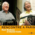 Barboza,raul / Colin,daniel - Recontre A Paris - Music CD