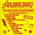 Elbee Bad - Prince Of Dance Music / True Story Of House Music - Music CD
