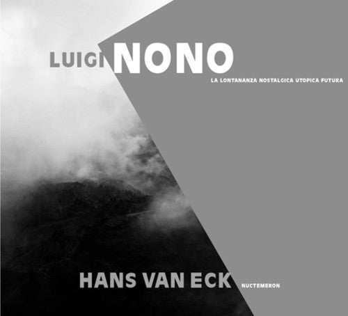 Nono / Van Eck - Lontananza Nostalgia Utopica Futura / Nuctemeron - Super Audio CD