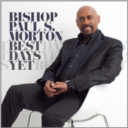 Morton,bishop Paul S - Best Days Yet - Music CD
