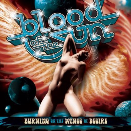 Blood Of The Sun - Burning On The Wings Of Desire - Music CD