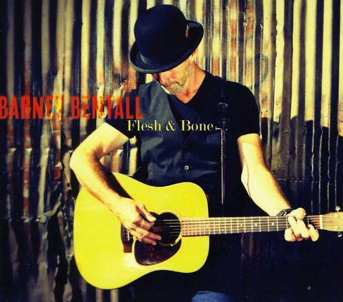 Bentall,barney - Flesh & Bone - Music CD