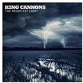 King Cannons - Brightest Light - Music CD