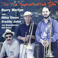 Martyn,barry / Owen,mike / John,freddy - On The Sophisticated Slide - Music CD