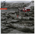 Swedish Radio Choir / Dijkstra - Nordic Sounds 2 - Super Audio CD