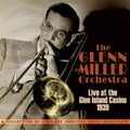 Miller,glenn - Orchestra: Live At Glen Island Casino 1939 - Music CD