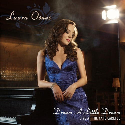 Osnes,laura - Dream A Little Dream: Live At Cafe Carlyle - Music CD