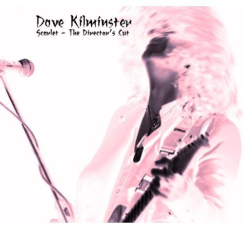 Kilminster,dave - Scarlet: Director's Cut - Music CD