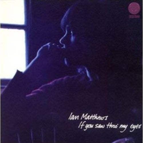 Matthews,ian - If You Saw Thro My Eyes - Music CD