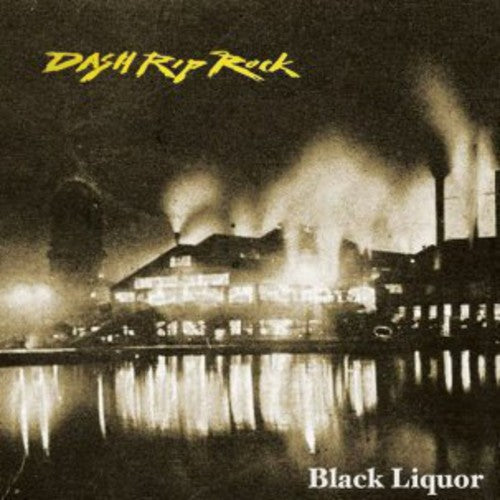 Dash Rip Rock - Black Liquor - Music CD