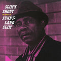 Slim,sunnyland - Slim's Shout - Vinyl Record