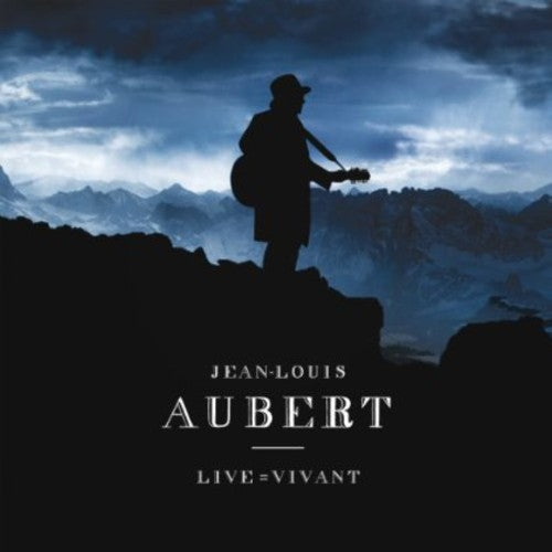 Aubert,jean-louis - Live = Vivant (limited Edition Digipack) - Music CD