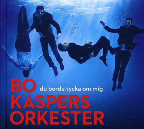 Bo Kaspers Orkester - Du Borde Tycka Om Mig - Music CD