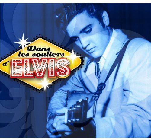 Dans Les Souliers D'elvis - Dans Les Souliers D'elvis - Music CD