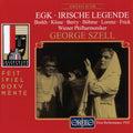 Egk / Borkh / Berry / Frick / Szell / Vienna Phil - Irische Legende - Music CD