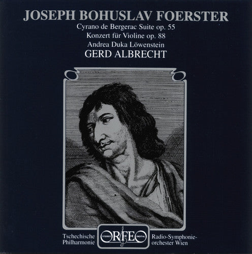 Foerster / Duka-lowenstein / Vienna Rso / Albrecht - Violin Concerto 1 / Cyrano De Bergerac / Sym Suite - Music CD