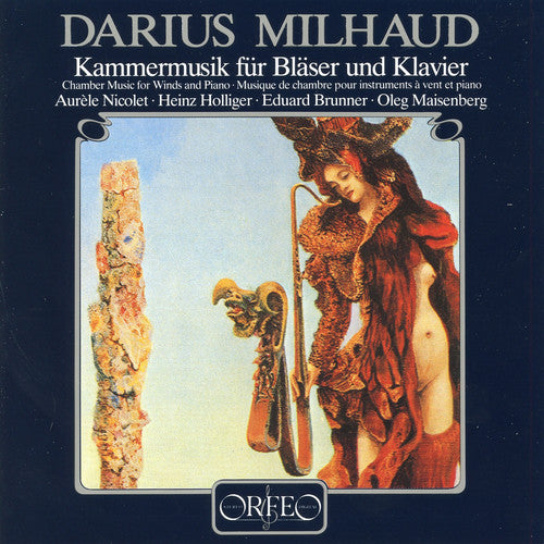 Milhaud / Nicolet / Holliger - Chamber Music For Winds & Piano - Music CD