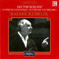 Berlioz / Bavarian So / Kubelik - Symphonie Fantastique / "le Corsaire" Overture - Music CD
