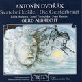 Dvorak / Albrecht / Prague Phil Choir - Spectre's Bride - Music CD