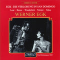 Egk / Lear / Bence / Wunderlich / Noecker - Die Verlobung In San Domingo - Music CD