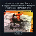 Granados / Mompou / Folkwang Guitar Duo - Danzas Espanolas / Impresiones Intimas - Music CD
